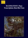 RACHMANINOV: Piano Transcriptions (Ruei-Bin Chen)